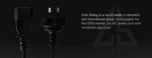 Chin Sheng is a world leader in domestic and international power cord supplier for the OEM market, our AC power cord with worldwide approvals.